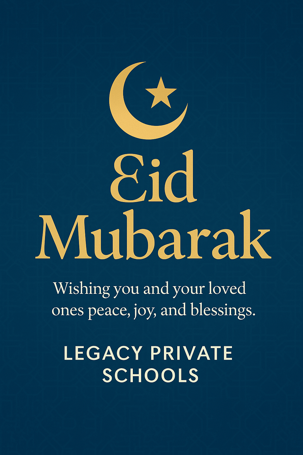 Eid Mubarak from Legacy Private Schools!